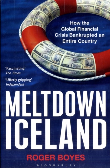 Meltdown Iceland - How the Global Financial Crisis Bankupted an Entire Country