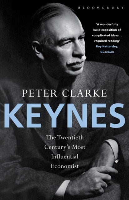 Keynes - The Twentieth Century's Most Influential Economist