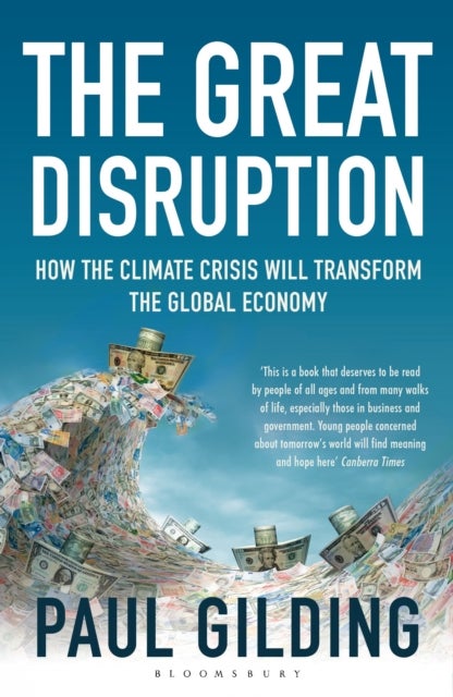 The Great Disruption - How the Climate Crisis Will Transform the Global Economy
