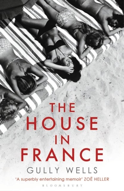 The House in France - A Memoir