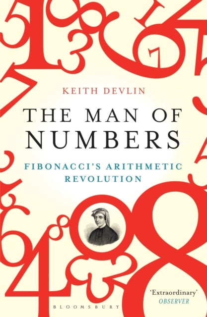 The Man of Numbers - Fibonacci's Arithmetic Revolution