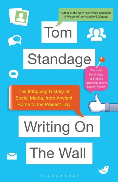 Writing on the Wall - The Intriguing History of Social Media, from Ancient Rome to the Present Day
