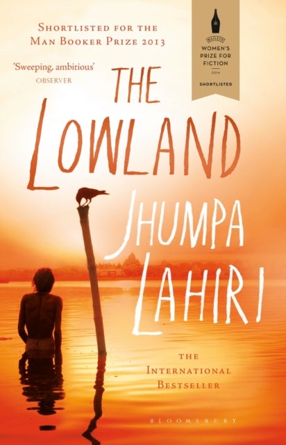 The Lowland - Shortlisted for The Booker Prize and The Women's Prize for Fiction