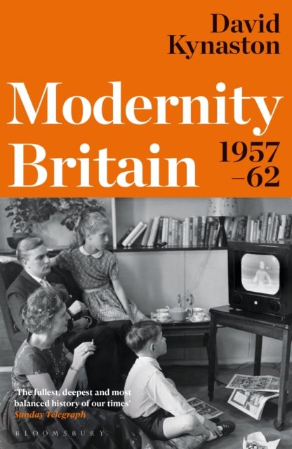 Modernity Britain - 1957-1962