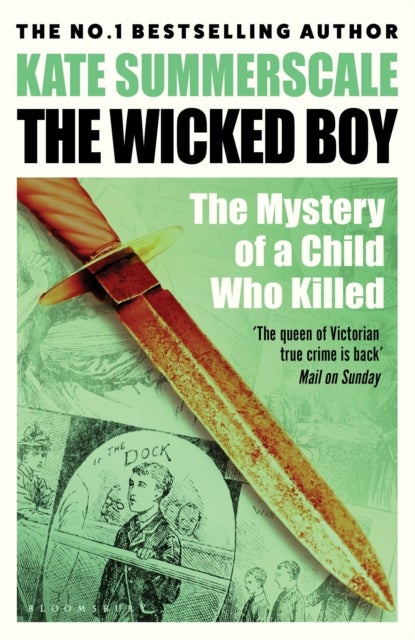 The Wicked Boy - Shortlisted for the CWA Gold Dagger for Non-Fiction 2017