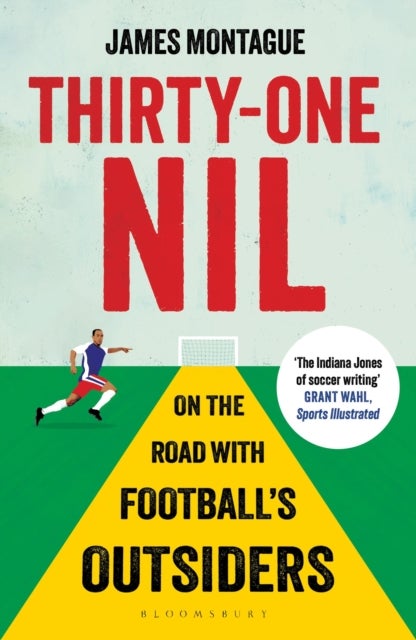 Thirty-One Nil - On the Road With Football's Outsiders
