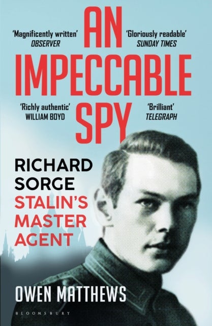 An Impeccable Spy - Richard Sorge, Stalin’s Master Agent