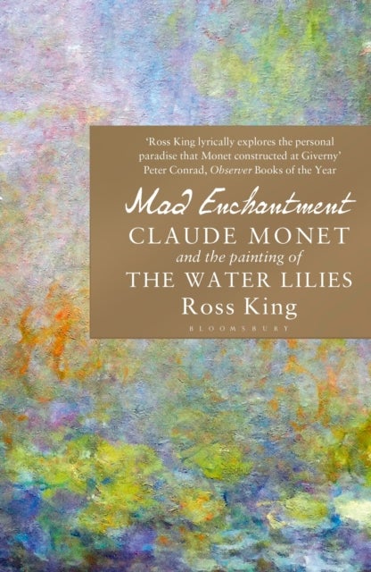 Mad Enchantment - Claude Monet and the Painting of the Water Lilies