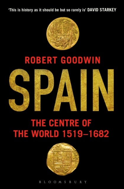 Spain - The Centre of the World 1519-1682