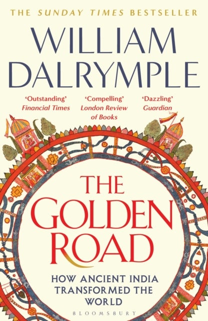 The Golden Road - How Ancient India Transformed the World