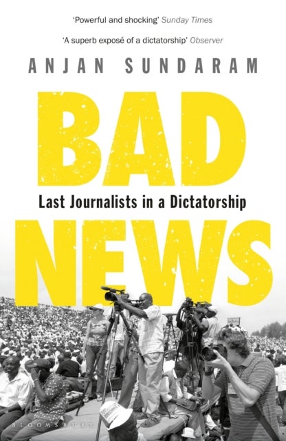 Bad News - Last Journalists in a Dictatorship