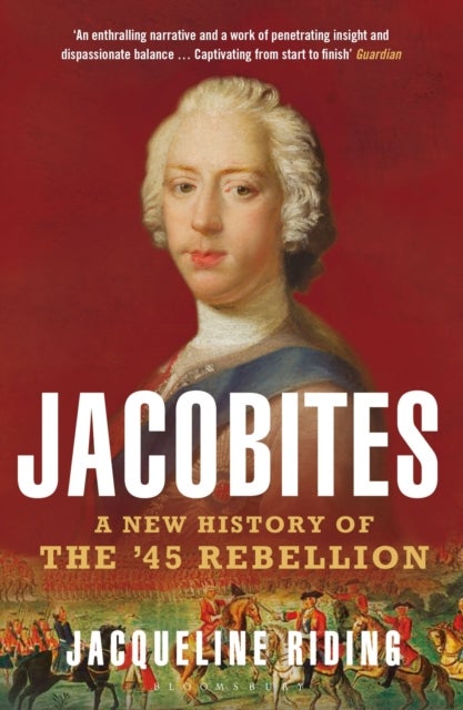 Jacobites - A New History of the '45 Rebellion