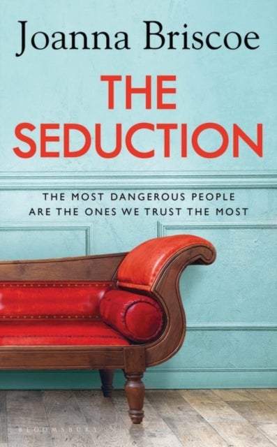 The Seduction - An addictive new story of desire and obsession from the bestselling author of Sleep With Me