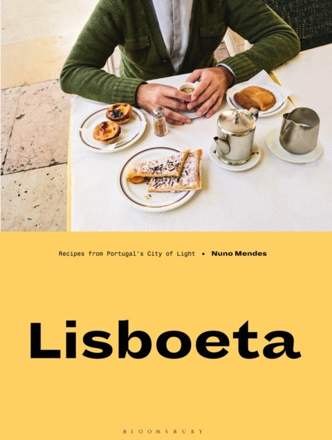 Lisboeta - Recipes from Portugal's City of Light