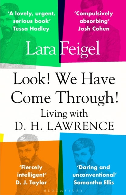 Look! We Have Come Through! - Living With D. H. Lawrence
