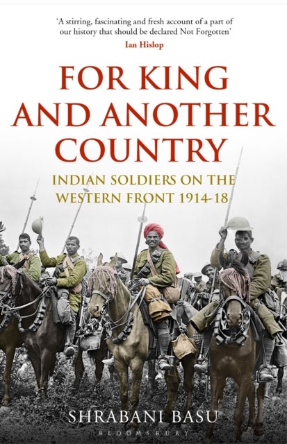 For King and Another Country - Indian Soldiers on the Western Front, 1914-18