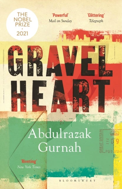 Gravel Heart - By the winner of the Nobel Prize in Literature 2021