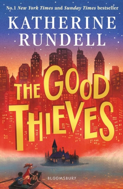 The Good Thieves - From the author of the internationally bestselling phenomenon Impossible Creatures