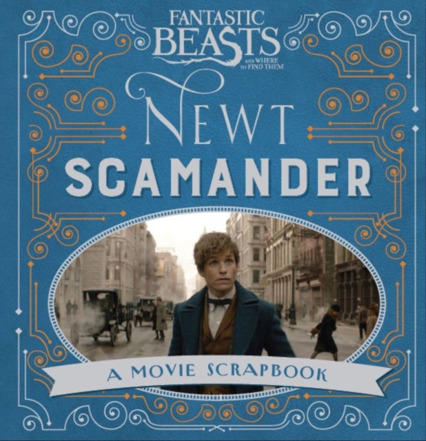 Fantastic Beasts and Where to Find Them ¿ Newt Scamander - A Movie Scrapbook