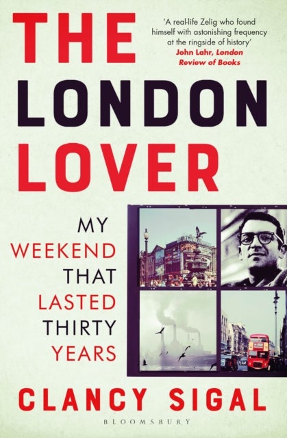 The London Lover - My Weekend that Lasted Thirty Years