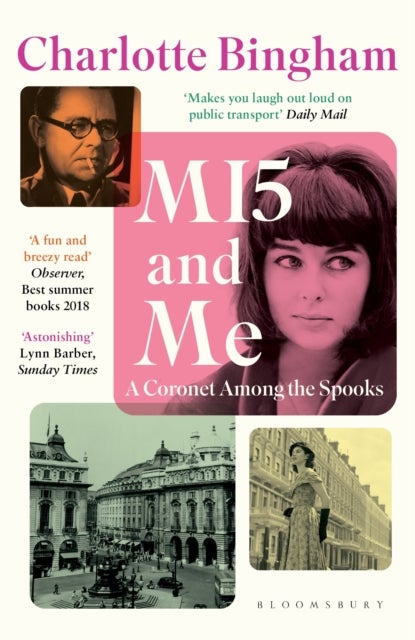 MI5 and Me - 'Imagine a Jilly Cooper heroine in an early John le Carre world'