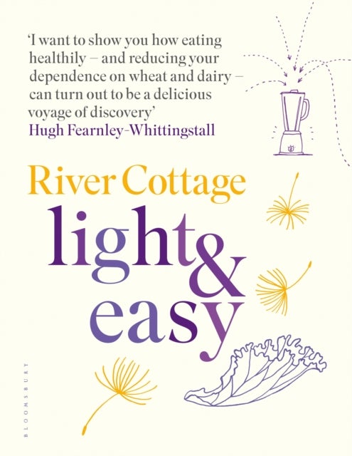 River Cottage Light & Easy - Healthy Recipes for Every Day