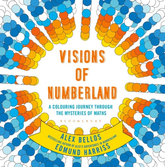 Visions of Numberland - A Colouring Journey Through the Mysteries of Maths