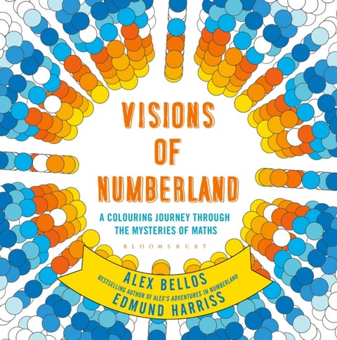 Visions of Numberland - A Colouring Journey Through the Mysteries of Maths