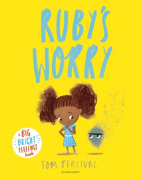 Ruby’s Worry - A Big Bright Feelings Book