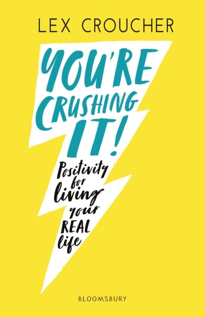 You're Crushing It - Positivity for living your REAL life