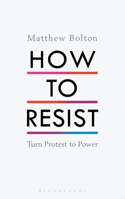 How to Resist - Turn Protest to Power