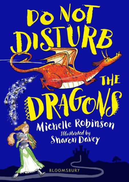 Do Not Disturb the Dragons - The cheeky, chucklesome young fiction series starring Grace, the princess-knight!