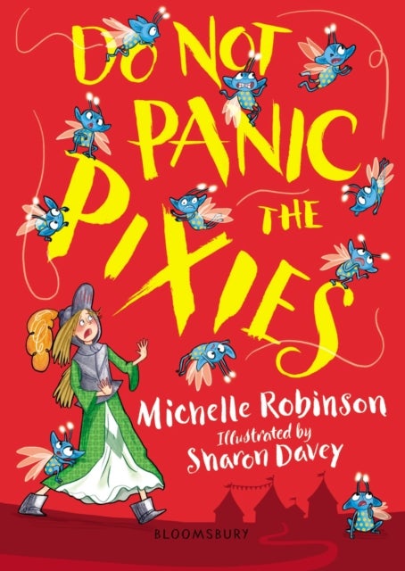 Do Not Panic the Pixies - The cheeky, chucklesome young fiction series starring Grace, the princess-knight!