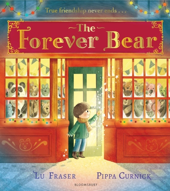The Forever Bear - An unforgettable and magical story for families everywhere to share