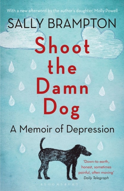 Shoot the Damn Dog - A Memoir of Depression