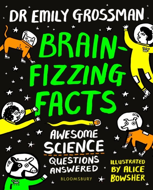 Brain-fizzing Facts - Awesome Science Questions Answered