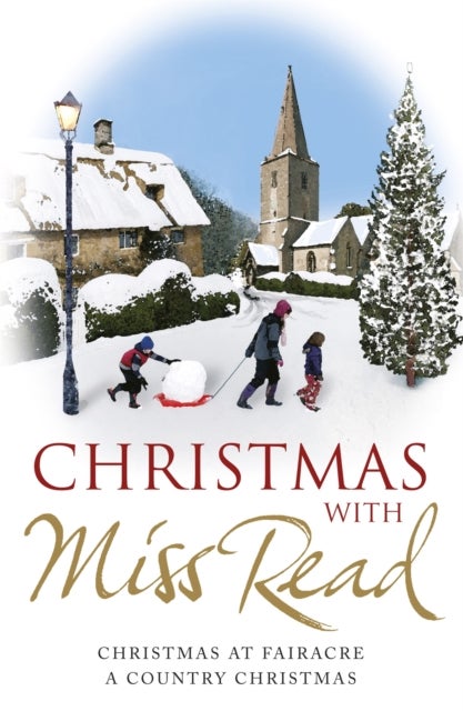 Christmas with Miss Read - Christmas at Fairacre, A Country Christmas