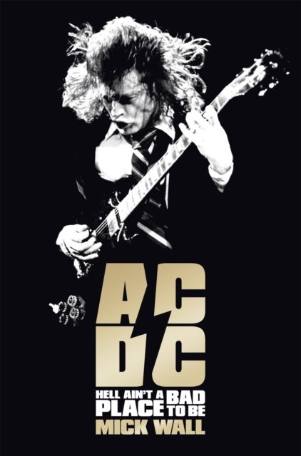 AC/DC - Hell Ain't a Bad Place to Be