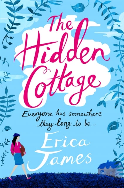 The Hidden Cottage - An absolutely feel-good treat to curl up with