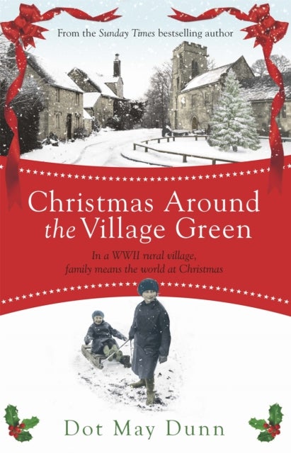 Christmas Around the Village Green - In a WWII 1940s rural village, family means the world at Christmastime