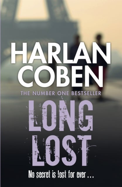 Long Lost - From the Number One bestselling creator of the hit Netflix series Missing You