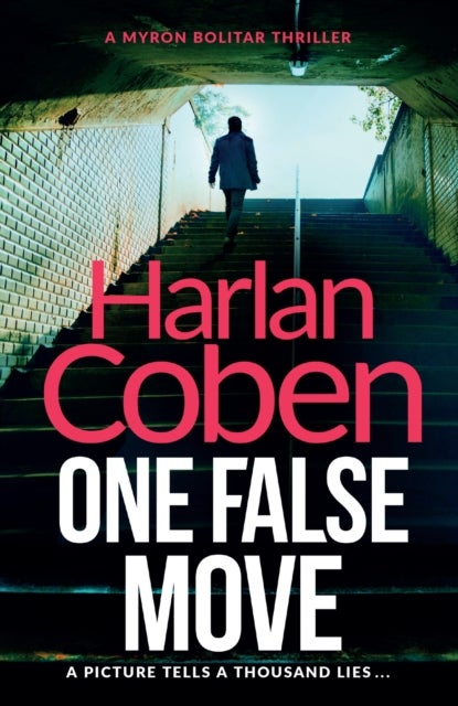 One False Move - From the Number One bestselling creator of the hit Netflix series Missing You