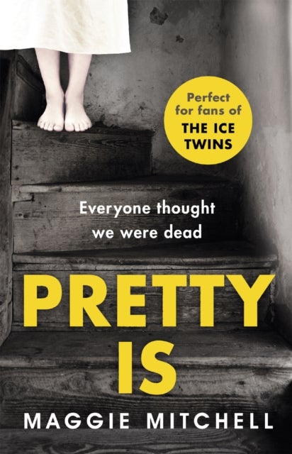 Pretty Is - A gripping, dark and superbly suspenseful psychological thriller