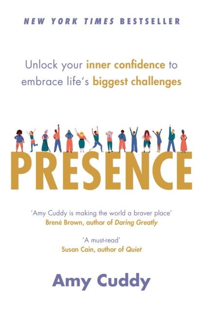 Presence - Unlock your inner confidence to embrace life's biggest challenges