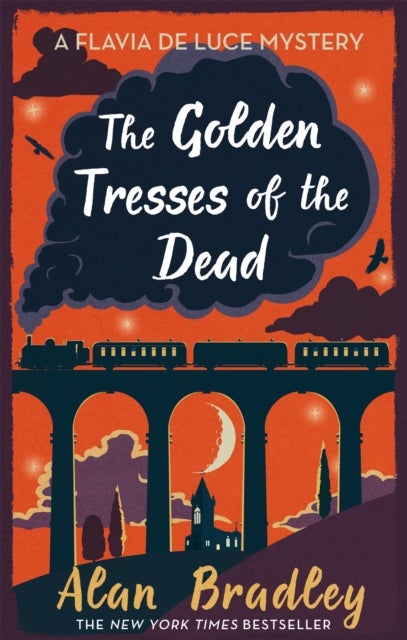 The Golden Tresses of the Dead - The gripping tenth novel in the cosy Flavia De Luce series