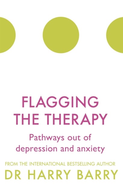 Flagging the Therapy - Pathways out of depression and anxiety