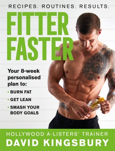 Fitter Faster - Your best ever body in under 8 weeks