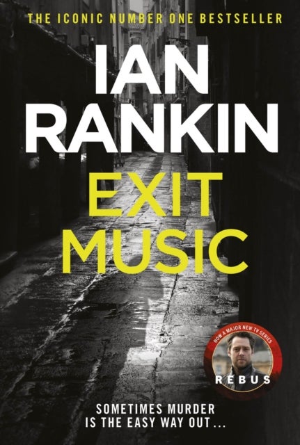 Exit Music - The number one bestselling series that inspired BBC One’s REBUS