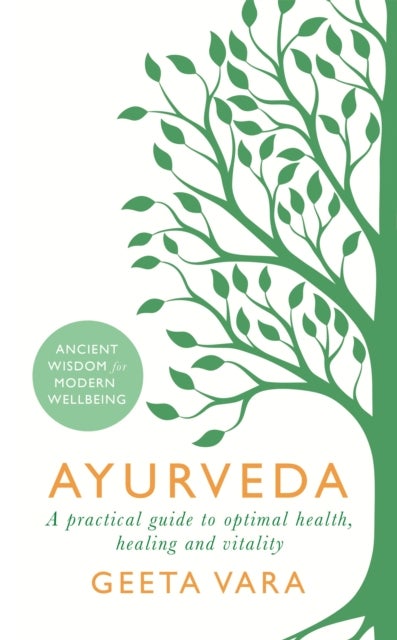 Ayurveda - Ancient wisdom for modern wellbeing