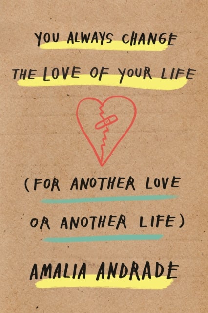 You Always Change the Love of Your Life - [For Another Love or Another Life]